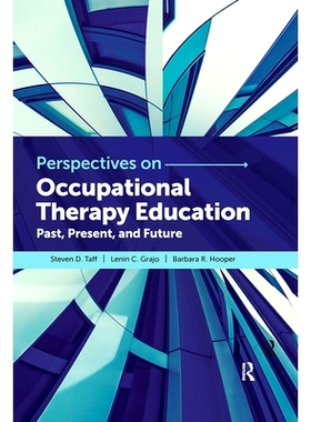 预订 Perspectives on Occupational Therapy Education: Past, Present, and Future 职业*教育展望：过去、现在与未来: 97810