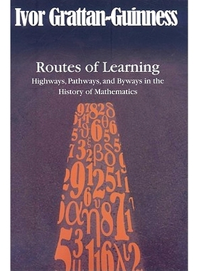 预订 Routes of Learning: Highways, Pathways, and Byways in the History of Mathematics 学习路线：数学史上的高速公路、小路