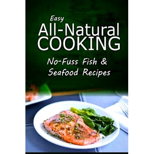 Easy Cooking With 97814996 预订 Made Fuss Natural Recipes Seafood Fish Ingredients Healthy