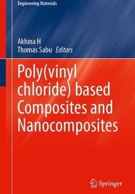 [预订]Poly(Vinyl Chloride) Based Composites and Nanocomposites 9783031453748