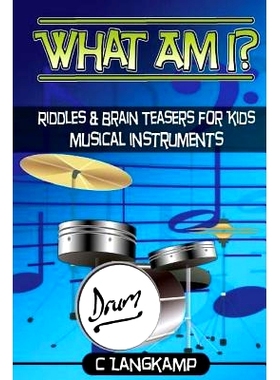 预订 What Am I? Riddles and Brain Teasers For Kids Instruments Edition: 9781541382152