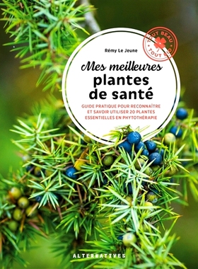 预订 Mes meilleures plantes de santé : guide pratique pour reconnaître et savoir utiliser 20 plantes essentielles en p