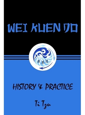 预订 Wei Kuen Do: History & Practice: 9780692589267