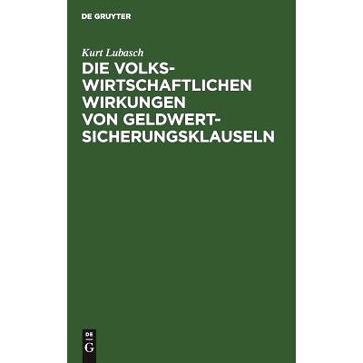 预订 Die volkswirtschaftlichen Wirkungen von Geldwertsicherungsklauseln: 9783111126876