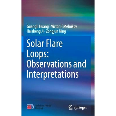 预订 Solar Flare Loops: Observations and Interpretations: 9789811028687