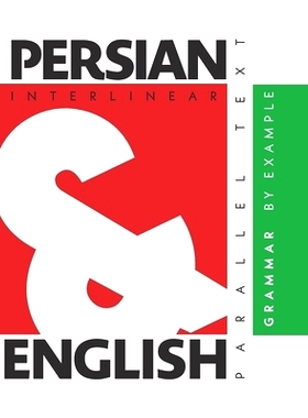 预订 Persian Grammar By Example: Dual Language Persian-English, Interlinear & Parallel Text: 9781952161070
