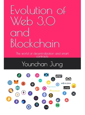预订 Evolution of Web 3.0 and Blockchain: The world of decentralization and smart contracts: 9791198936004