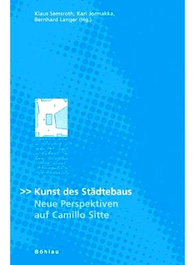 预订 Kunst des Städtebaus: Neue Perspektiven auf Camillo Sitte 城市规划的艺术：卡米洛习俗的新视角: 9783205774303
