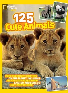 [预订]125 Cute Animals: Meet the Cutest Critters on the Planet, Including Animals You Never Knew Existed,  9781426318870