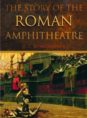 【预售】The Story of the Roman Amphitheatre