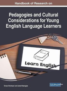 【预订】Handbook of Research on Pedagogies and Cultural Considerations for Young English Language Learners