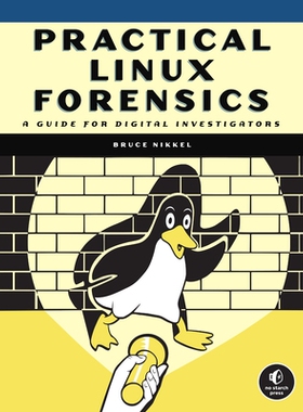 预订 Practical Linux Forensics: A Guide for Digital Investigators: 9781718501966