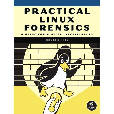 预订 Practical Linux Forensics: A Guide for Digital Investigators: 9781718501966