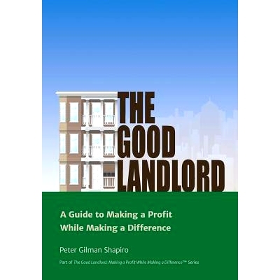 预订 The Good Landlord: A Guide to Making a Profit While Making a Difference: 9780692440360