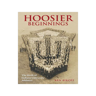[预订]Hoosier Beginnings 9780253050472