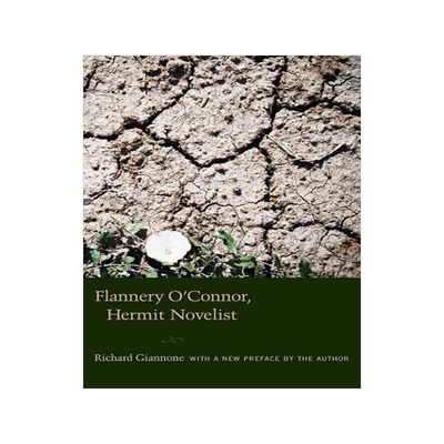 [预订]Flannery O’Connor, Hermit Novelist 9781570039102