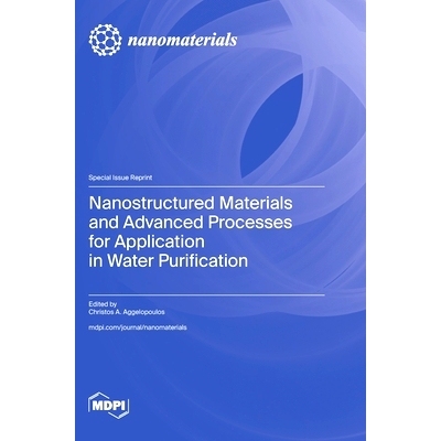 预订 Nanostructured Materials and Advanced Processes for Application in Water Purification: 9783725804344