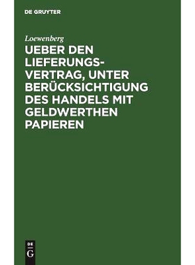 预订 Ueber den Lieferungs-Vertrag, unter Berücksichtigung des Handels mit geldwerthen Papieren: 9783111126081