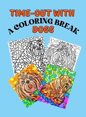 预订 Time-Out with Dogs: A Coloring Break: 9798779706568