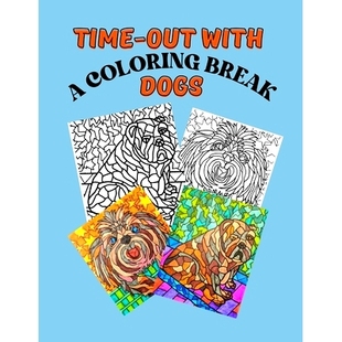with 9798779706568 Time Break 预订 Coloring Dogs Out
