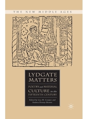 预订 Lydgate Matters: Poetry and Material Culture in the Fifteenth Century: 9781349537365