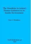 [预订]The Mesolithic in Ireland 9780860540427