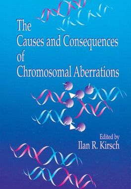【预订】The Causes and Consequences of Chromosomal Aberrations