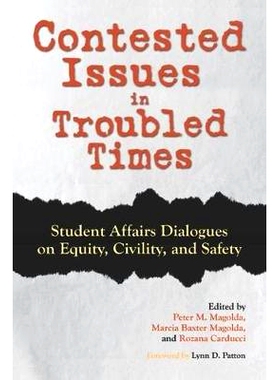 预订 Contested Issues in Troubled Times: Student Affairs Dialogues on Equity, Civility, and Safety 陷入困境的有争议的问