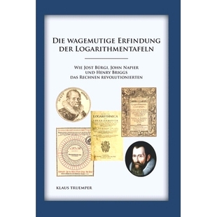 Wie Briggs Die Jost Logarithmentafeln Erfindung das Henry Bürgi Rechnen Napier der und wagemutige 预订 revolutio John