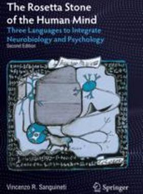 [预订]The Rosetta Stone of the Human Mind: Three Languages to Integrate Neurobiology and Psychology 9783030864170