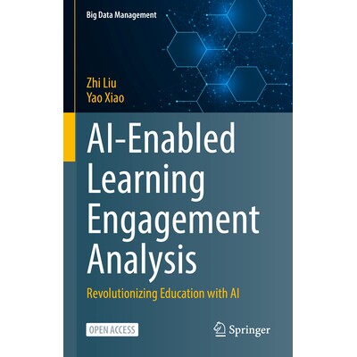 预订 AI-Enabled Learning Engagement Analysis Revolutionizing Education with AI 人工智能支持的学习参与度分析：用人工智能