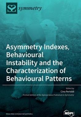 [预订]Asymmetry Indexes, Behavioural Instability and the Characterization of Behavioural Patterns 9783039360567