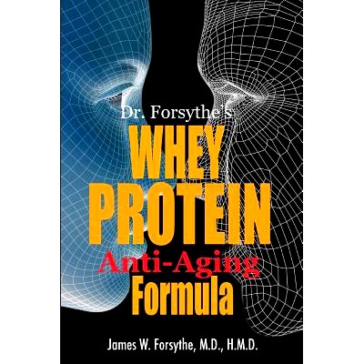 预订 Dr. Forsythe’s Whey Protein Anti-Aging Formula: 9780989763639
