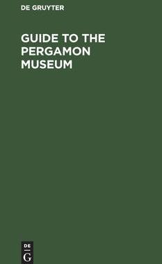 [预订]Guide to the Pergamon Museum 9783112399330