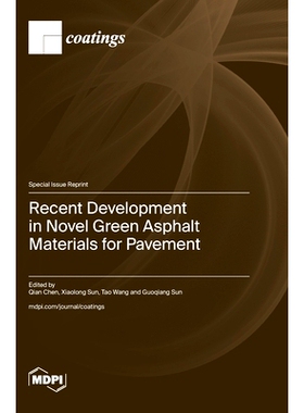 预订 Recent Development in Novel Green Asphalt Materials for Pavement: 9783725817597