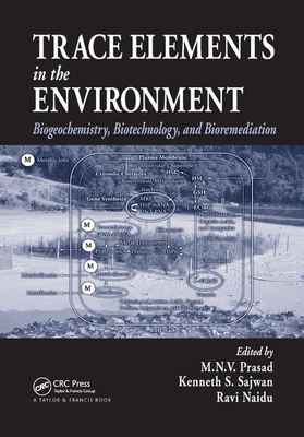 【预订】Trace Elements in the Environment: Biogeochemistry, Biotechnology, and Bioremediation
