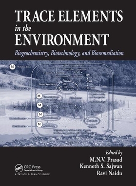 【预订】Trace Elements in the Environment: Biogeochemistry, Biotechnology, and Bioremediation