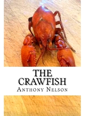 预订 The Crawfish: How To; Techniques, Baits, Traps and Great Recipes: 9781491087404