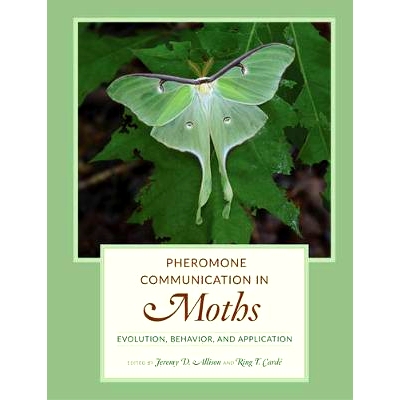 预订 Pheromone Communication in Moths: Evolution, Behavior, and Application 飞蛾信息素通讯的进化，行为和应用: 9780520278