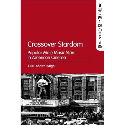 预订 Crossover Stardom: Popular Male Music Stars in American Cinema: 9781628925807