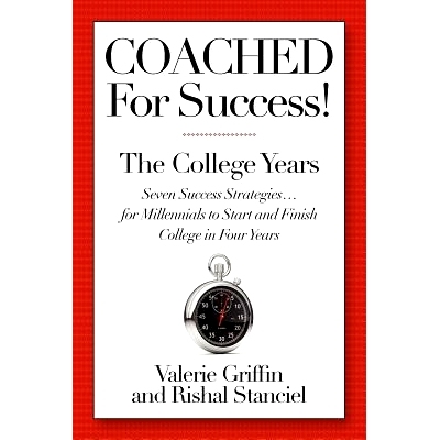 预订 Coached For Success! The College Years: Seven Success Strategies........For Millennials to Start and Finish College
