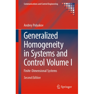 预订 Generalized Homogeneity in Systems and Control Volume I Finite-Dimensional Systems 系统与控制中的广义同质性 第1卷：