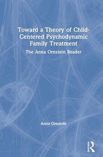 Toward 预订 Child Theory Psychodynamic Treatment Family Centered