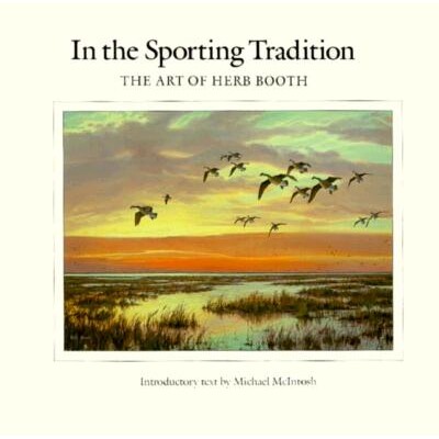 预订 In the Sporting Tradition: The Art of Herb Booth: 9780890965719