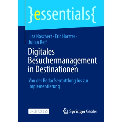 预订 Digitales Besuchermanagement in Destinationen: Von Der Bedarfsermittlung Bis Zur Implementierung: 9783658462185