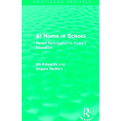 预订 At Home in School (1988): Parent Participation in Primary Education 在家上学（1988）：家长参与小学教育: 97811383013