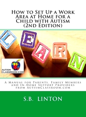 预订 How to Set Up a Work Area at Home for a Child with Autism (2nd Edition): 9781986768597