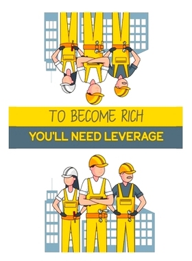 预订 To Become Rich: You’ll Need Leverage: 9798366310567
