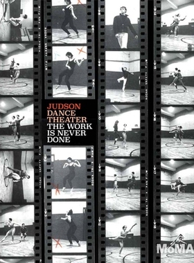 预订 Judson Dance Theater: The Work is Never Done 贾德森舞蹈剧院：工作从未完成: 9781633450639