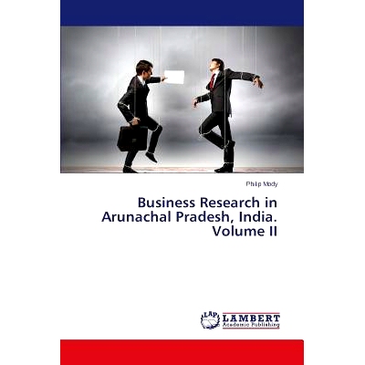 预订 Business Research in Arunachal Pradesh, India. Volume II: 9783659546921